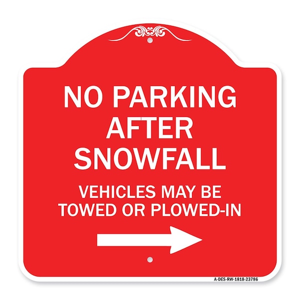 Signmission No Parking After Snowfall Vehicles May Be Towed or Plowed-In with Right Arrow, A-DES-RW-1818-23786 A-DES-RW-1818-23786 - main